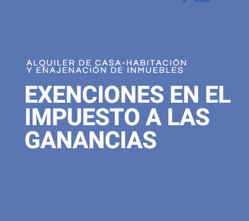 NUEVAS EXENCIONES EN EL IMPUESTO A LAS GANANCIAS